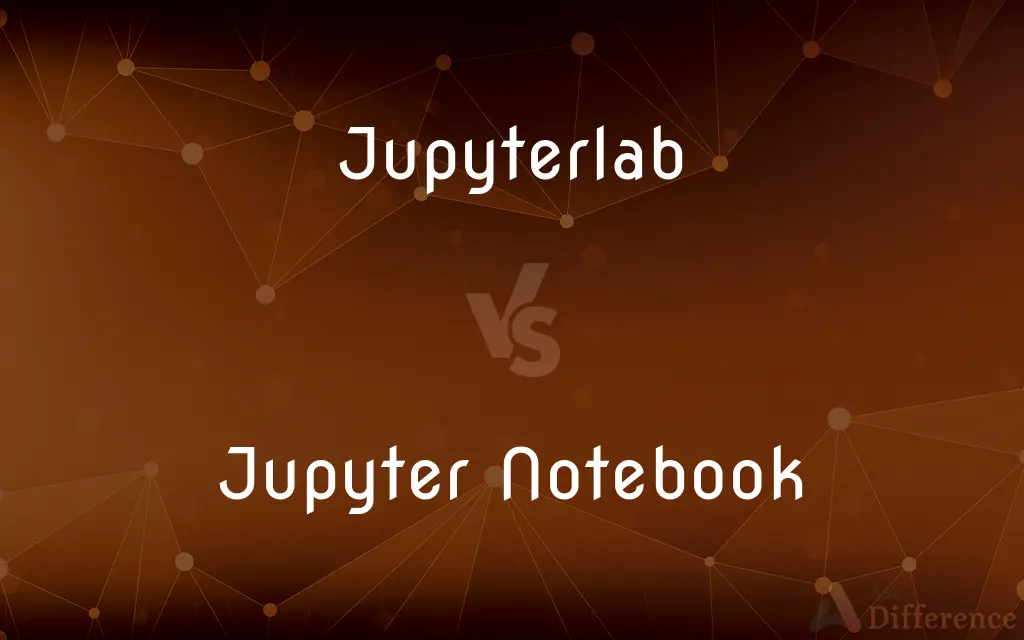 Jupyterlab vs. Jupyter Notebook — What's the Difference?