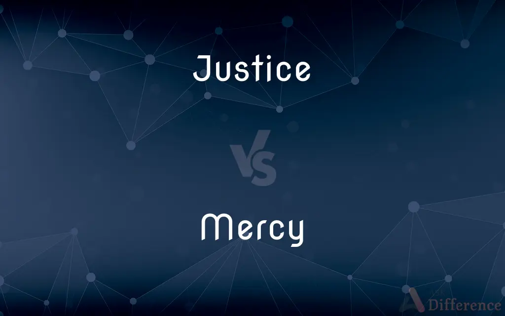 Justice vs. Mercy — What's the Difference?