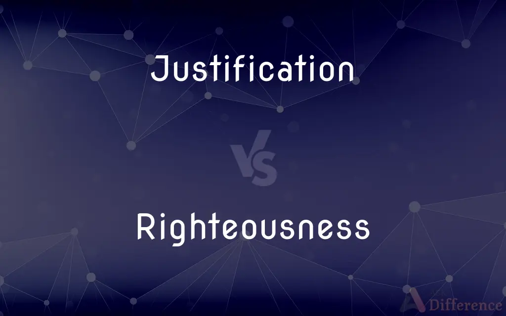 Justification vs. Righteousness — What's the Difference?