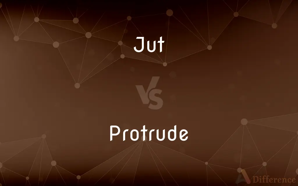 Jut vs. Protrude — What's the Difference?