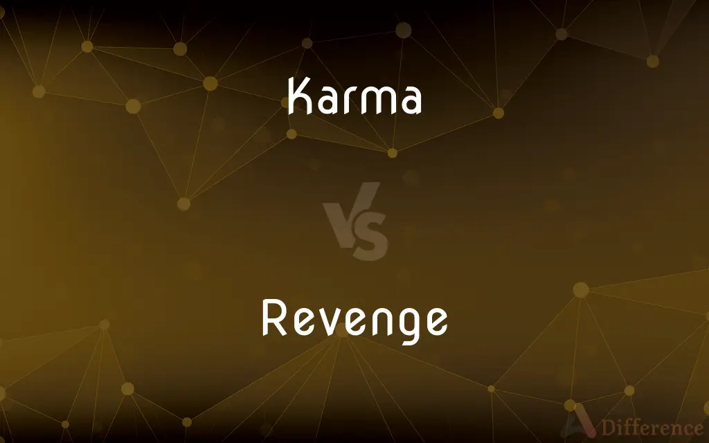 Karma vs. Revenge — What's the Difference?