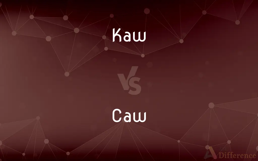 Kaw vs. Caw — What's the Difference?