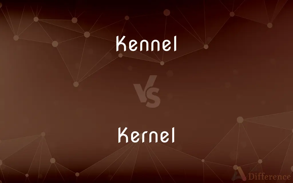 Kennel vs. Kernel — What's the Difference?