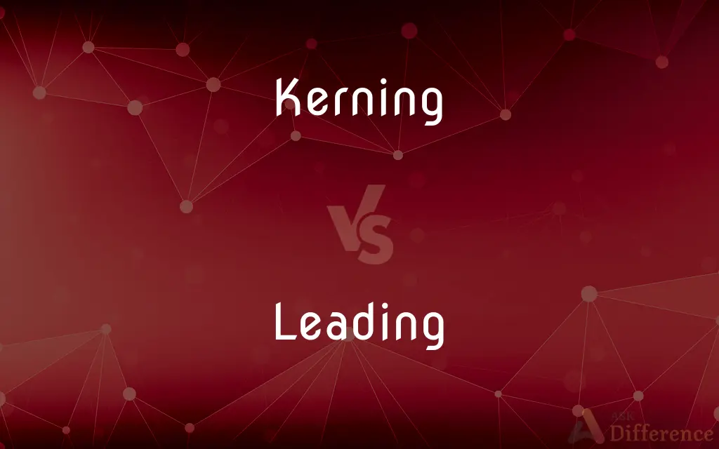 Kerning vs. Leading — What's the Difference?