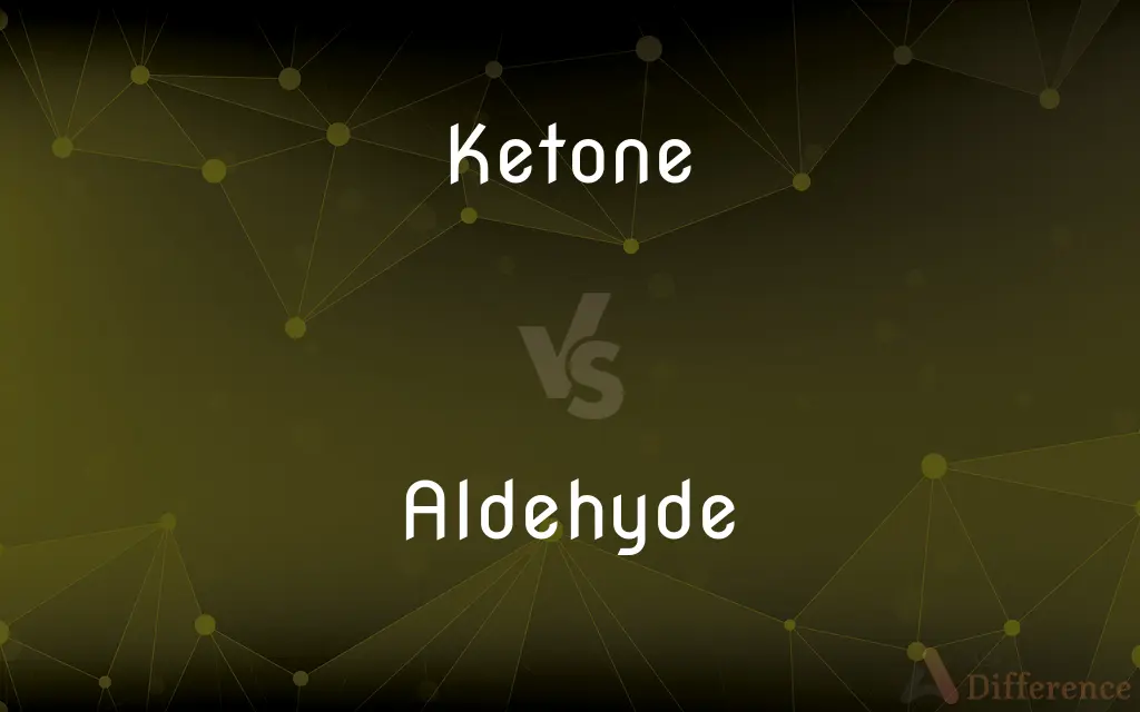 Ketone vs. Aldehyde — What's the Difference?