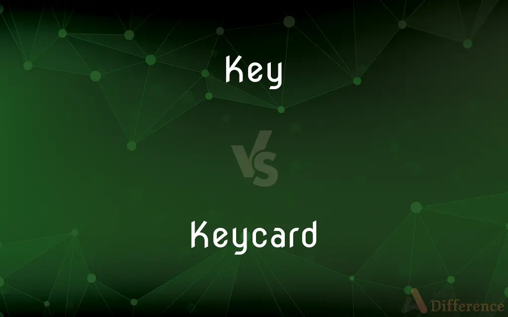 Key vs. Keycard — What's the Difference?