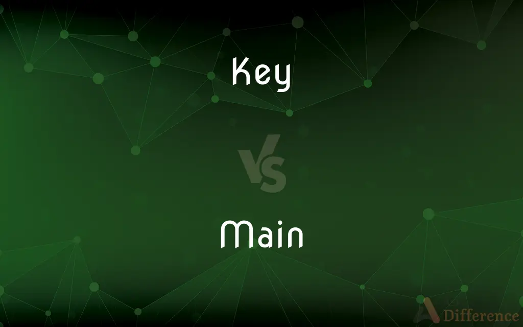 Key vs. Main — What's the Difference?