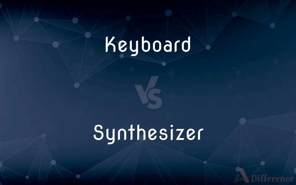Keyboard vs. Synthesizer — What's the Difference?