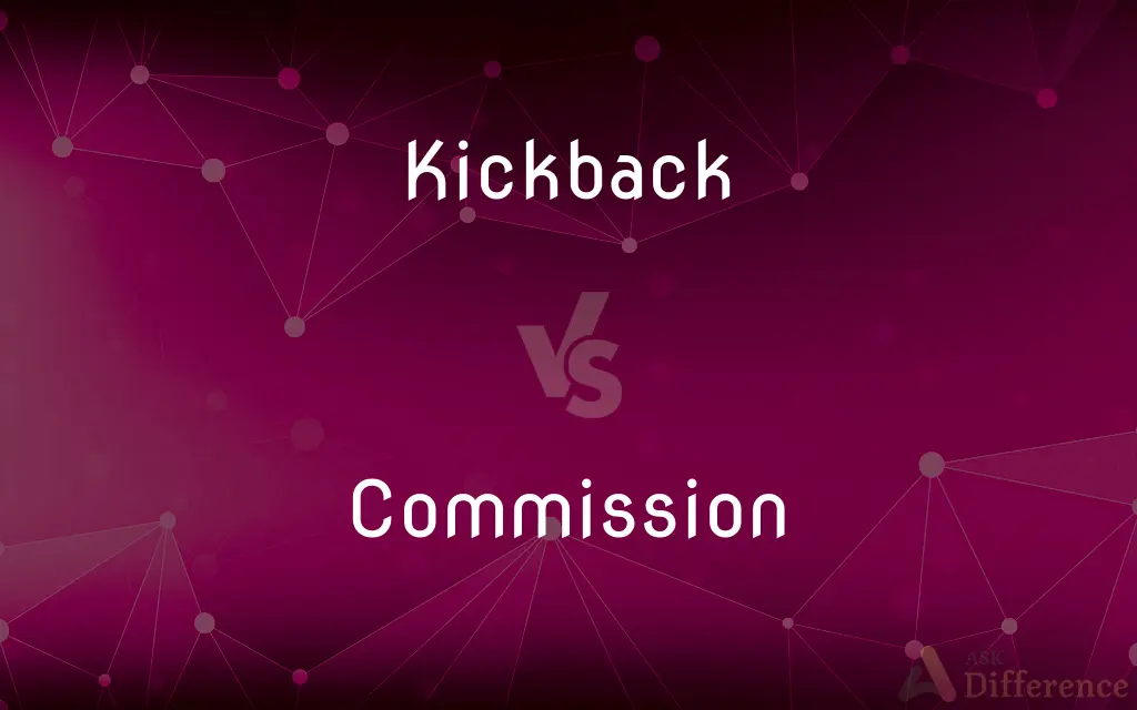 Kickback vs. Commission — What's the Difference?
