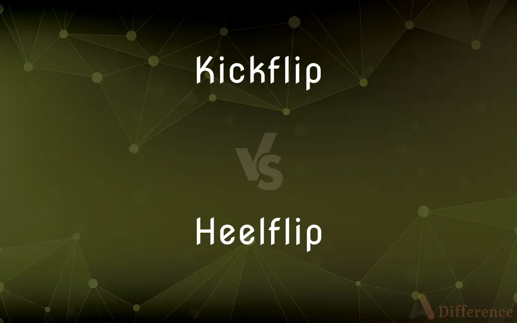 Kickflip vs. Heelflip — What's the Difference?