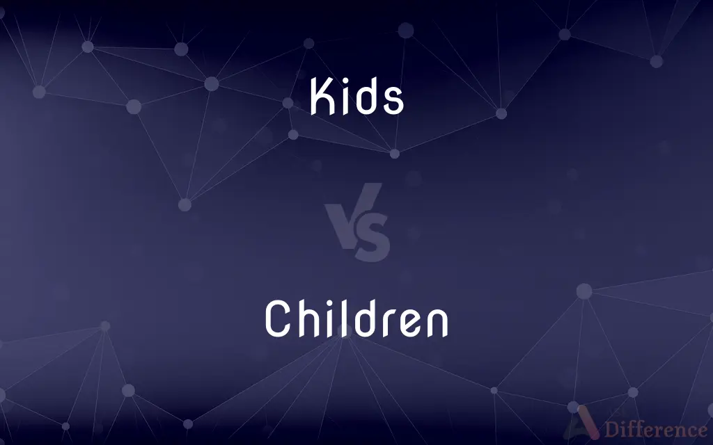 Kids vs. Children — What's the Difference?
