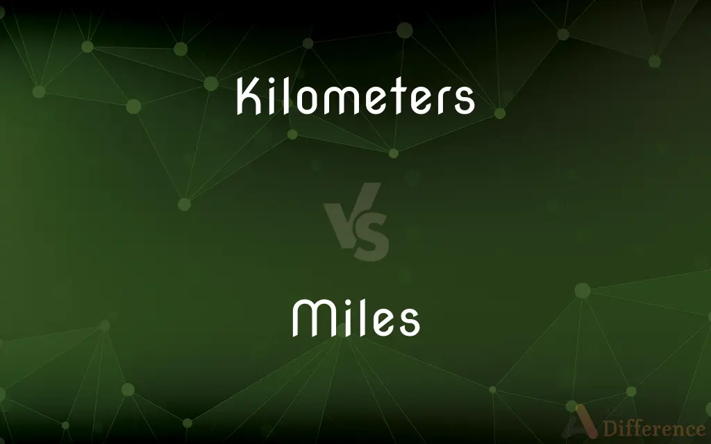 Kilometers vs. Miles — What's the Difference?