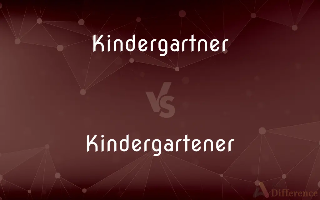 Kindergartner vs. Kindergartener — What's the Difference?