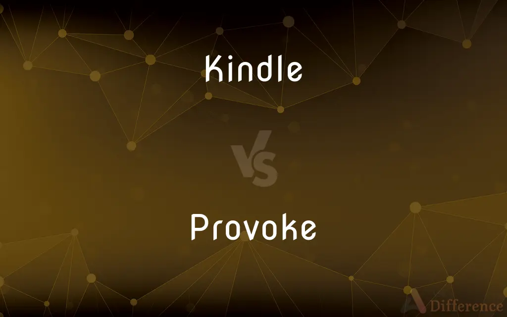 Kindle vs. Provoke — What's the Difference?