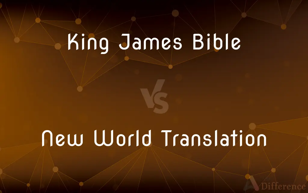 King James Bible vs. New World Translation — What's the Difference?