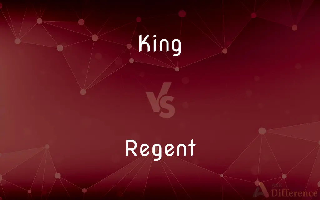 King vs. Regent — What's the Difference?