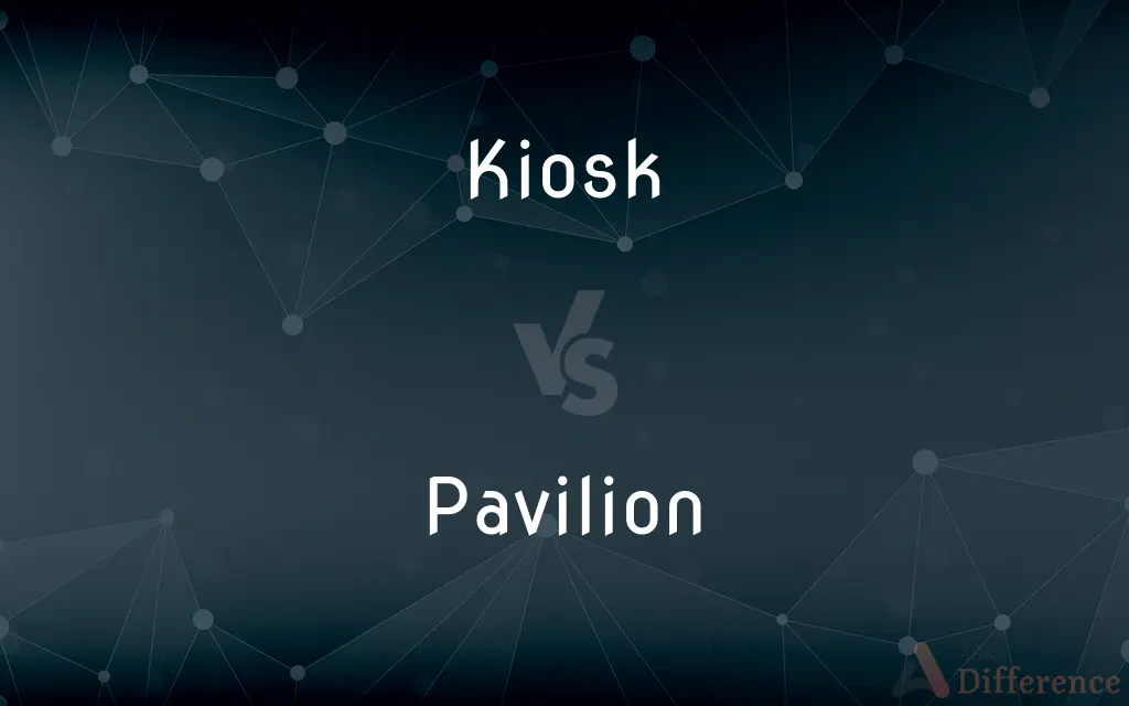 Kiosk vs. Pavilion — What's the Difference?