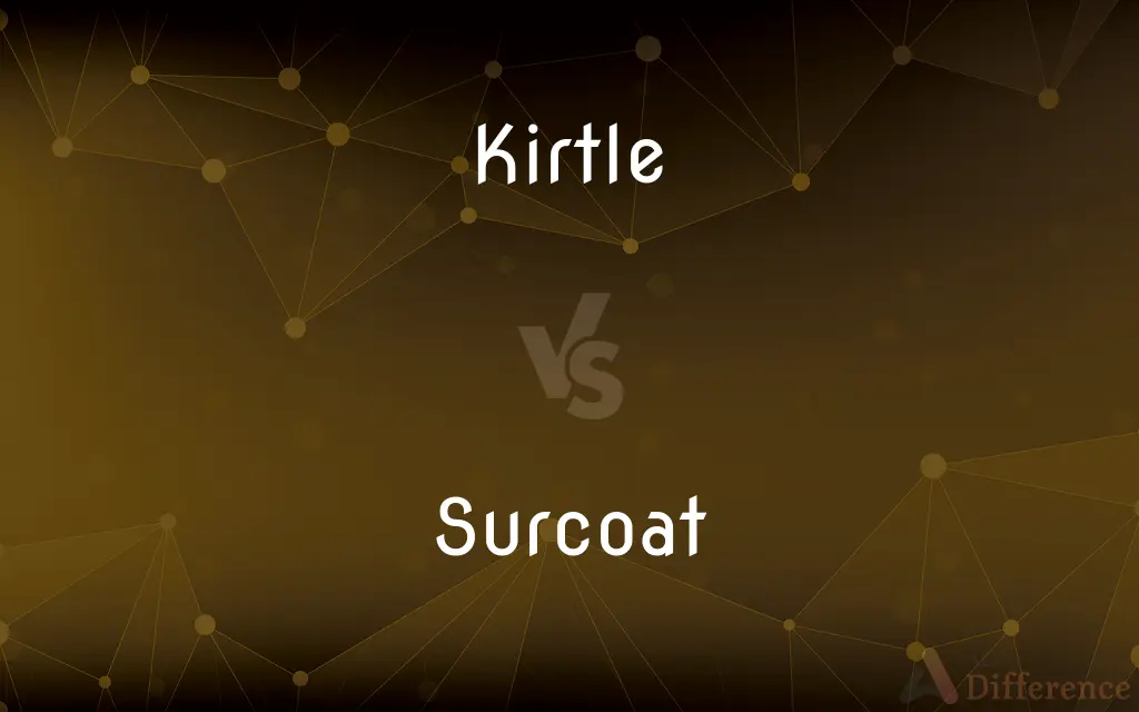 Kirtle vs. Surcoat — What's the Difference?
