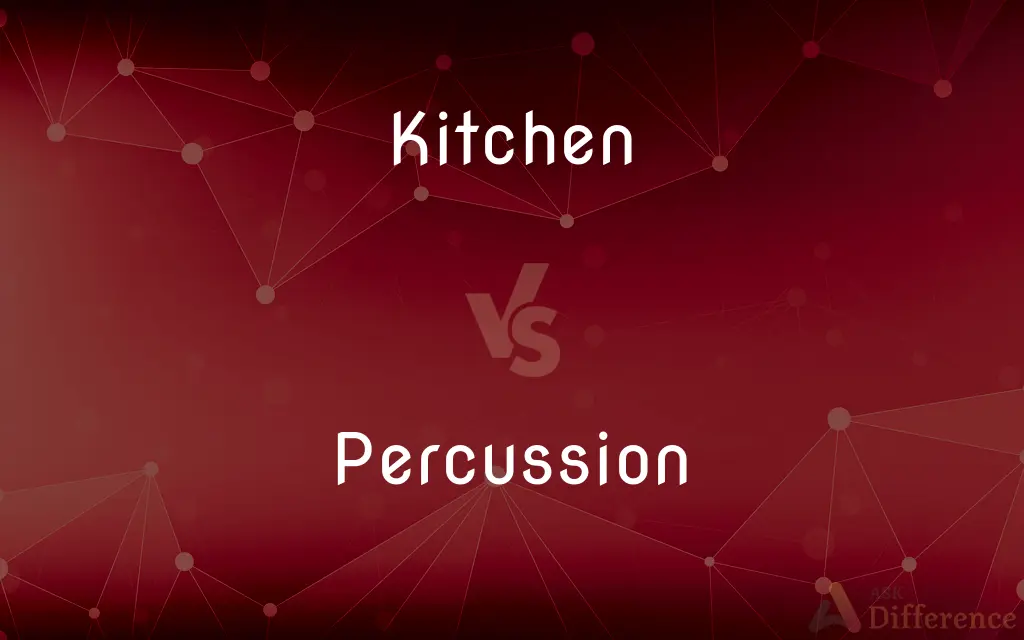 Kitchen vs. Percussion — What's the Difference?
