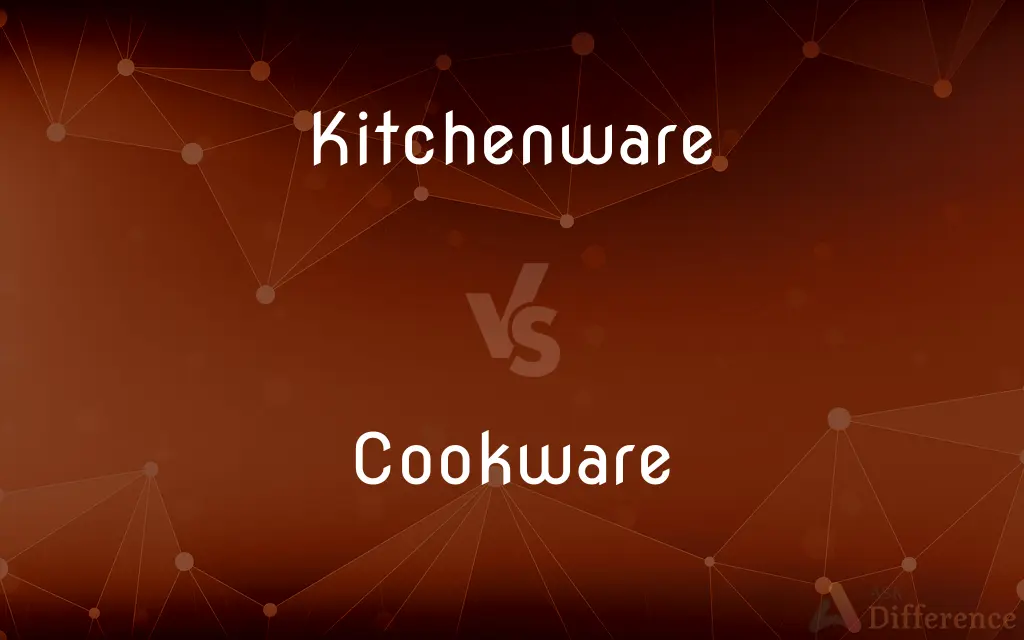 Kitchenware vs. Cookware — What's the Difference?
