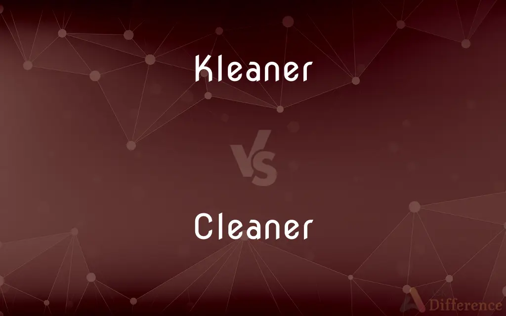 Kleaner vs. Cleaner — Which is Correct Spelling?