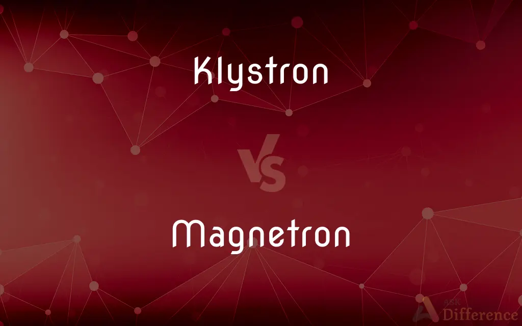 Klystron vs. Magnetron — What's the Difference?