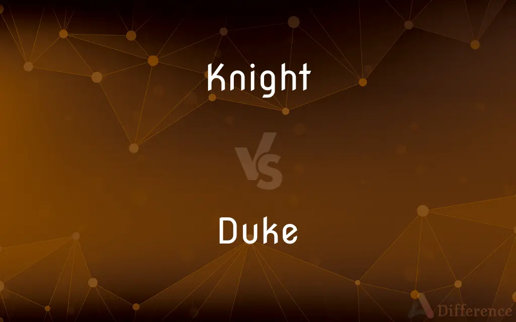 Knight vs. Duke — What's the Difference?