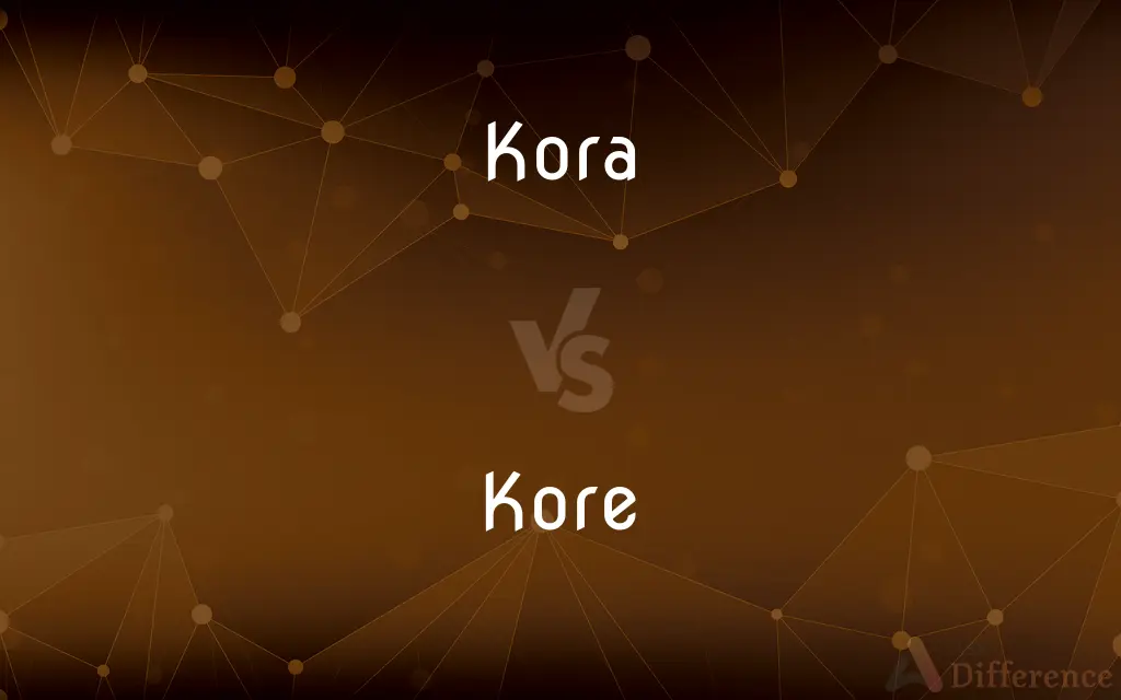 Kora vs. Kore