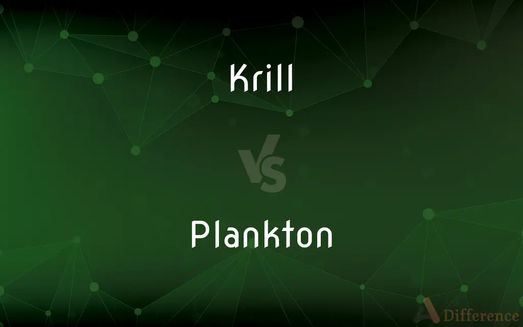Krill vs. Plankton — What's the Difference?