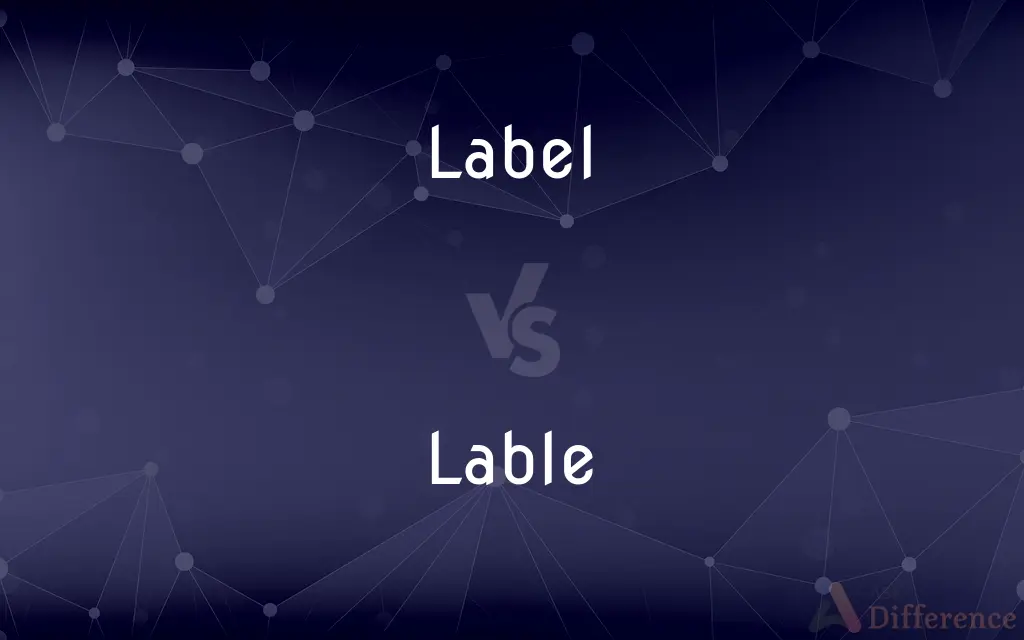 Label vs. Lable — Which is Correct Spelling?
