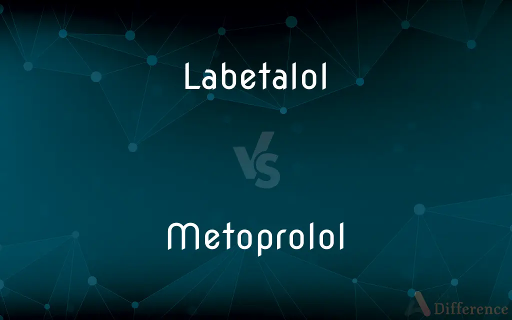 Labetalol vs. Metoprolol — What's the Difference?