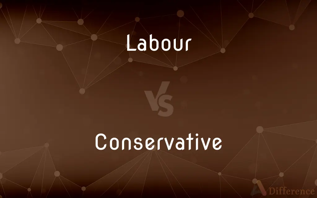 Labour vs. Conservative — What's the Difference?