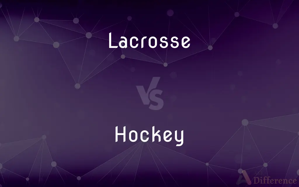 Lacrosse vs. Hockey — What's the Difference?