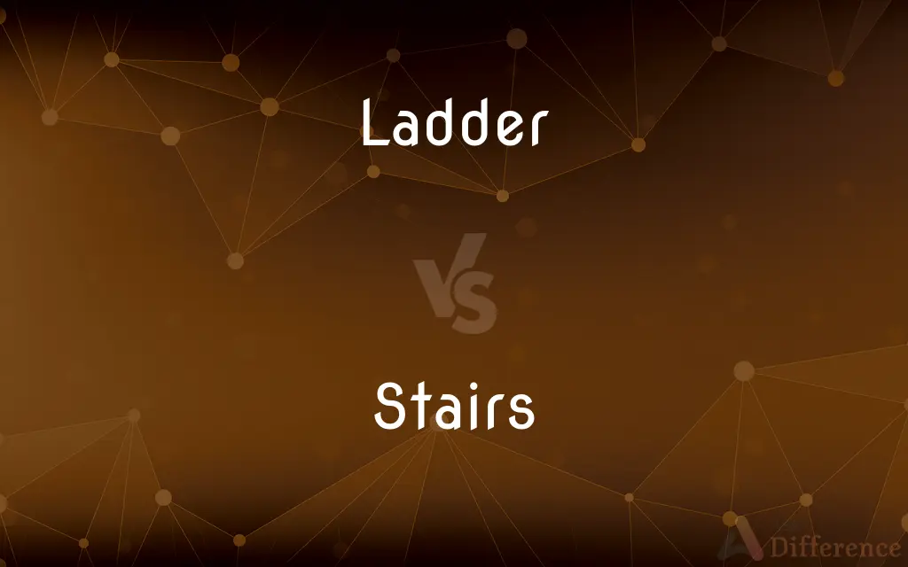 Ladder vs. Stairs — What's the Difference?