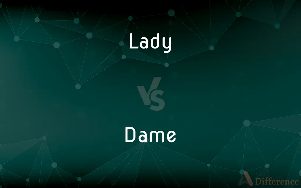 Lady vs. Dame — What's the Difference?