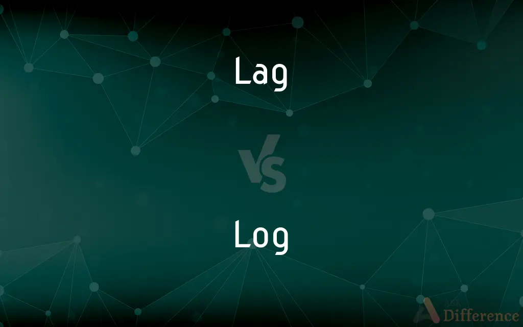 Lag vs. Log — What's the Difference?