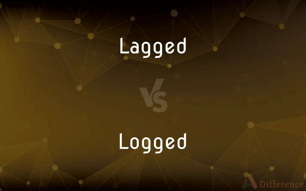 Lagged vs. Logged — What's the Difference?