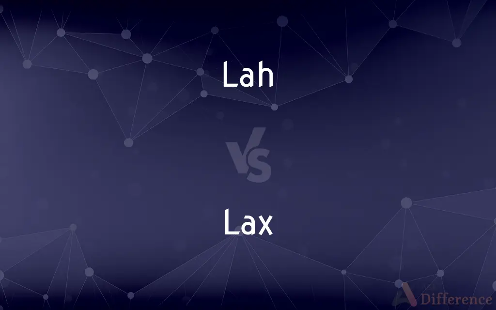 Lah vs. Lax — What's the Difference?