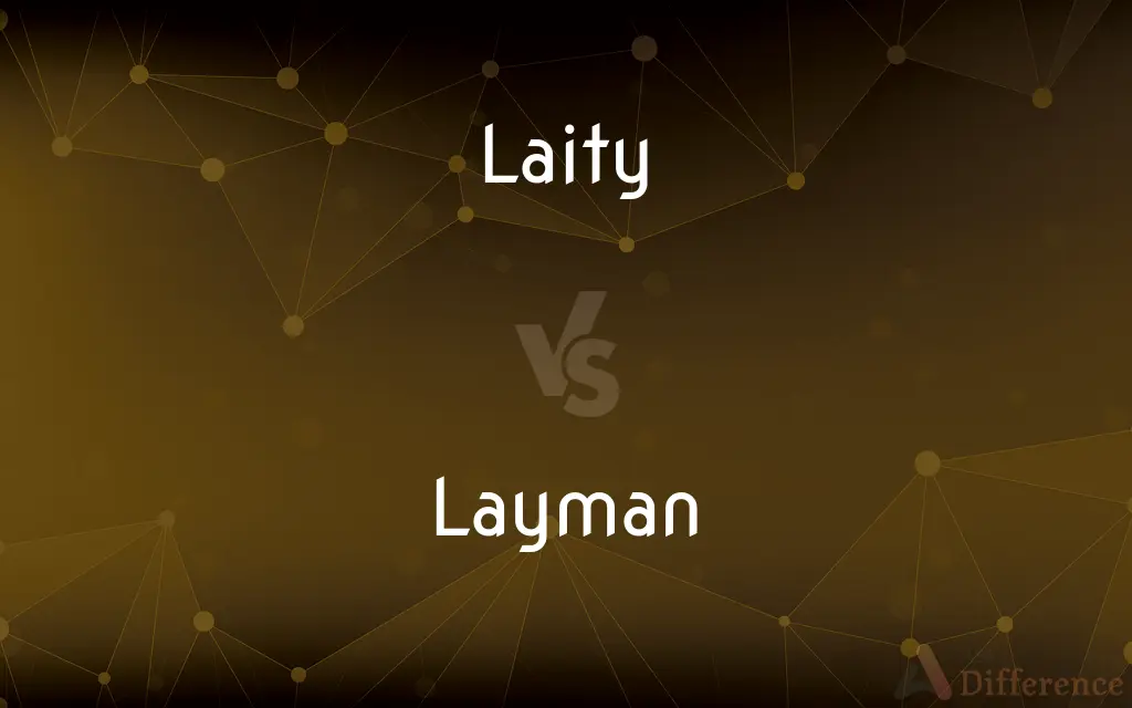 Laity vs. Layman — What's the Difference?