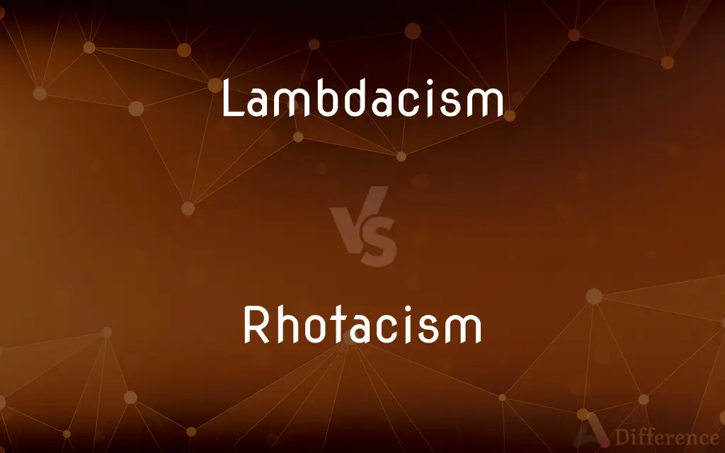Lambdacism vs. Rhotacism — What's the Difference?
