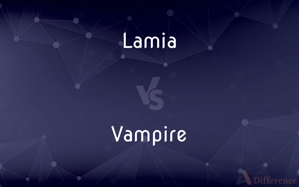 Lamia vs. Vampire — What's the Difference?