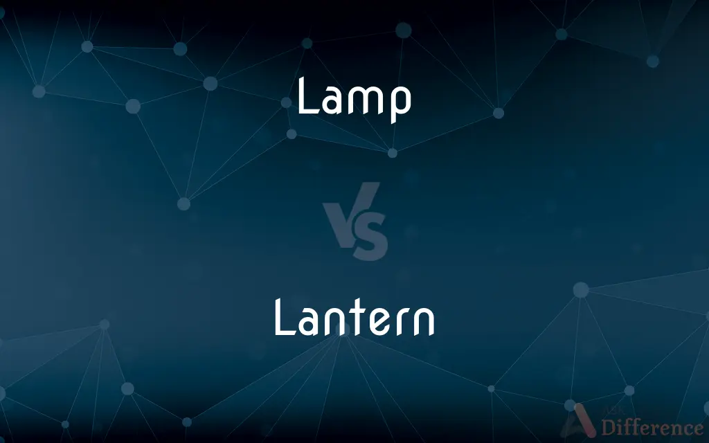 Lamp vs. Lantern — What's the Difference?