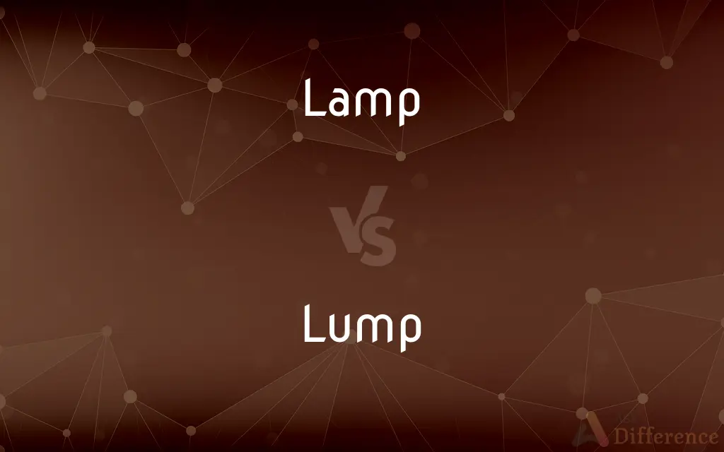 Lamp vs. Lump — What's the Difference?