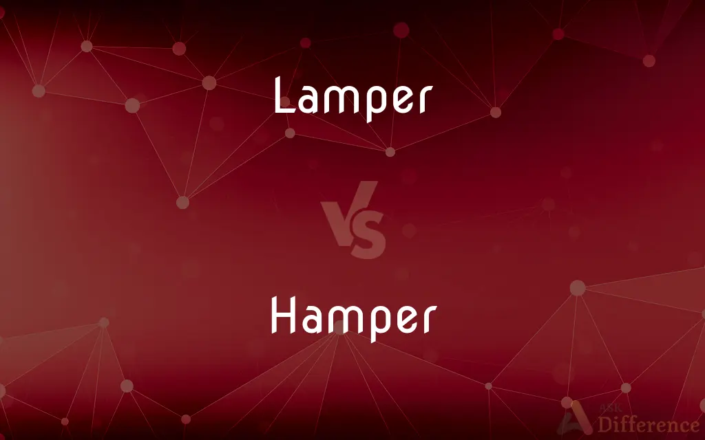 Lamper vs. Hamper — What's the Difference?