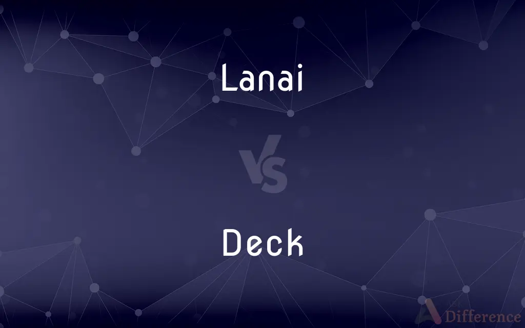 Lanai vs. Deck — What's the Difference?