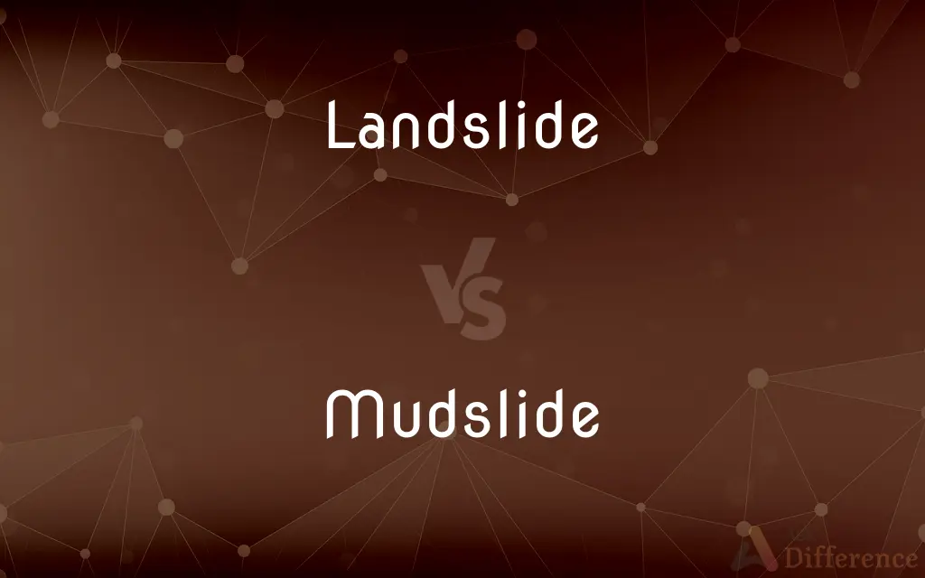 Landslide vs. Mudslide — What's the Difference?