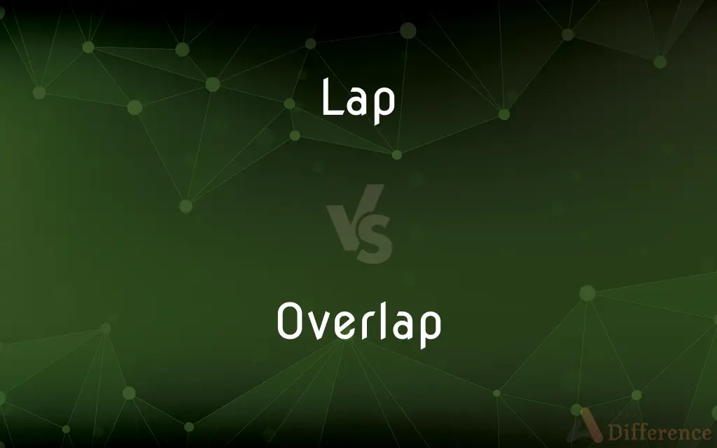 Lap vs. Overlap — What's the Difference?