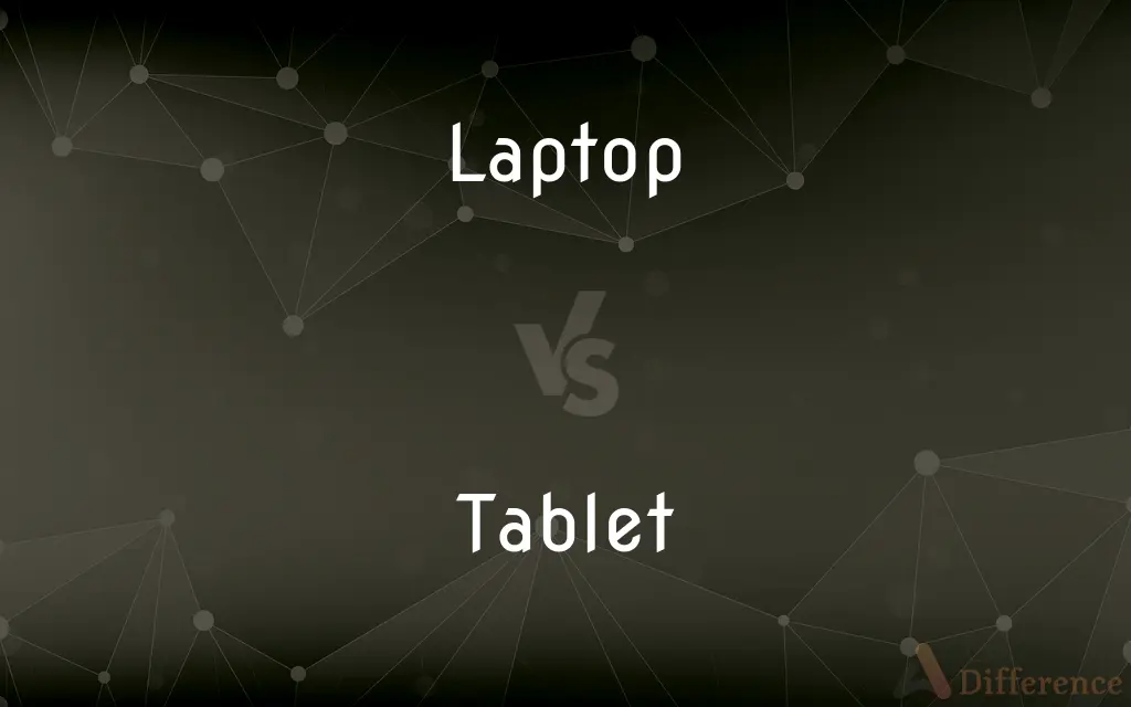 Laptop vs. Tablet — What's the Difference?