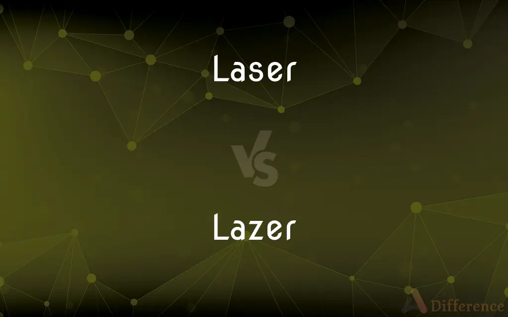 Laser vs. Lazer — Which is Correct Spelling?