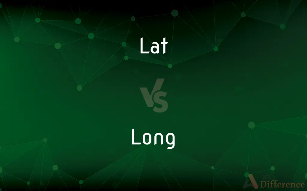 Lat vs. Long — What's the Difference?